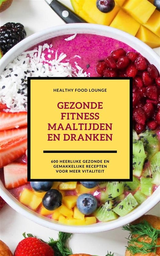 Gezonde Fitness Maaltijden En Dranken (Fitness Kookboek) - cover