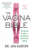 The Vagina Bible The Vulva and the Vagina Separating the Myth from the Medicine
