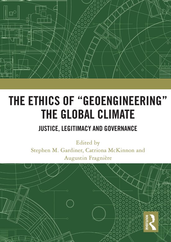 The Ethics of “Geoengineering” the Global Climate - cover