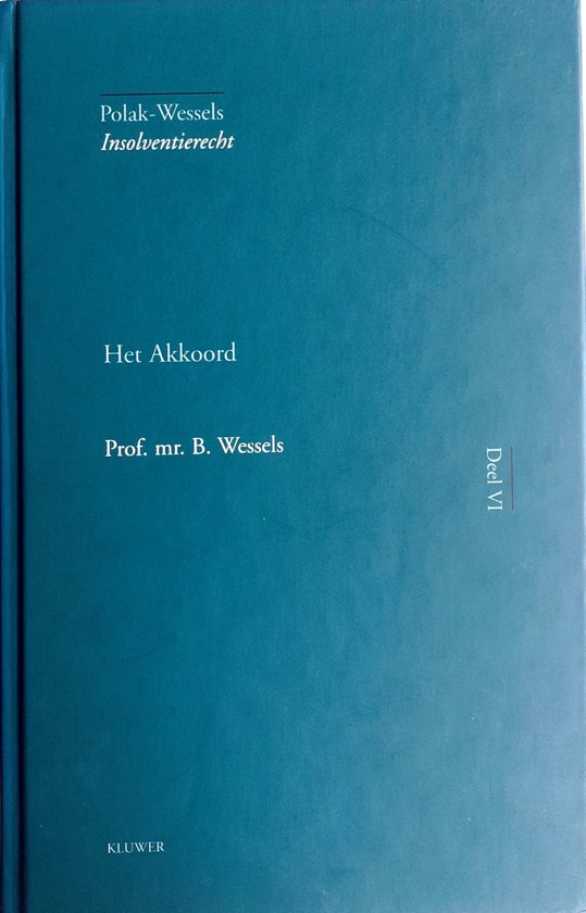 Polak-Wessels Insolventierecht Deel VI - Het Akkoord - cover