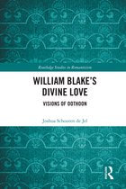 Routledge Studies in Romanticism- William Blake’s Divine Love