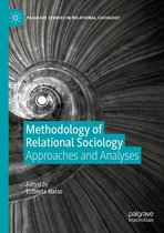 Palgrave Studies in Relational Sociology - Methodology of Relational Sociology