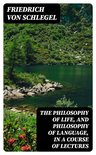 The philosophy of life, and philosophy of language, in a course of lectures