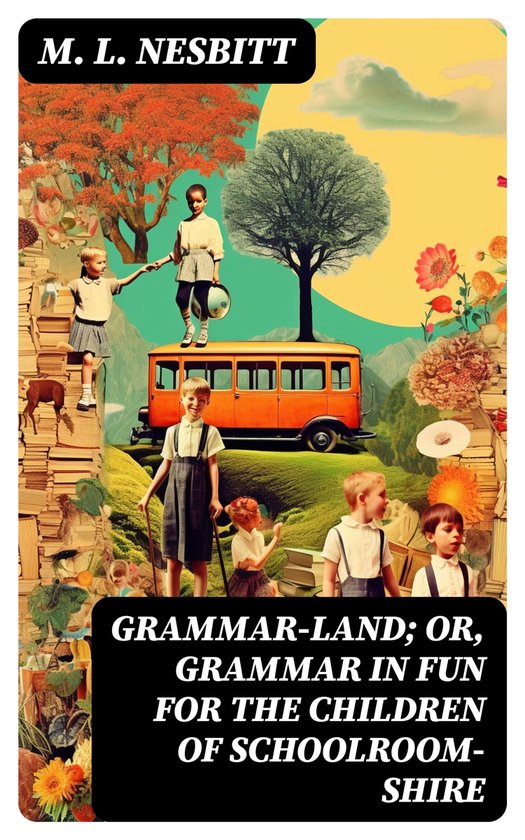 Grammar-land; Or, Grammar in Fun for the Children of Schoolr ... - cover