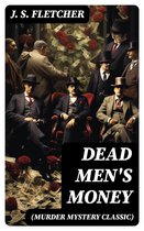 DEAD MEN'S MONEY (Murder Mystery Classic)