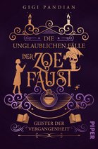 Die unglaublichen Fälle der Zoe Faust 2 - Geister der Vergangenheit