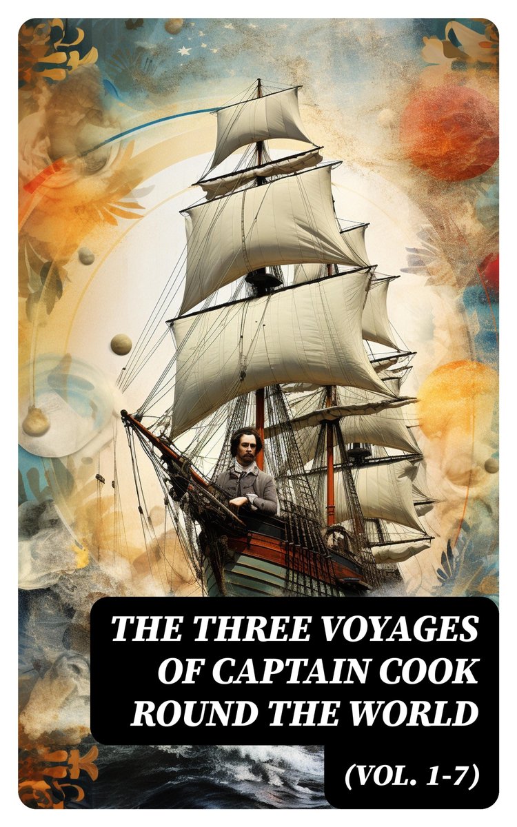 Omslag van The Three Voyages of Captain Cook Round the World (Vol. 1-7)