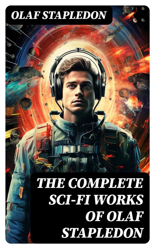 The Complete Sci-Fi Works of Olaf Stapledon - cover