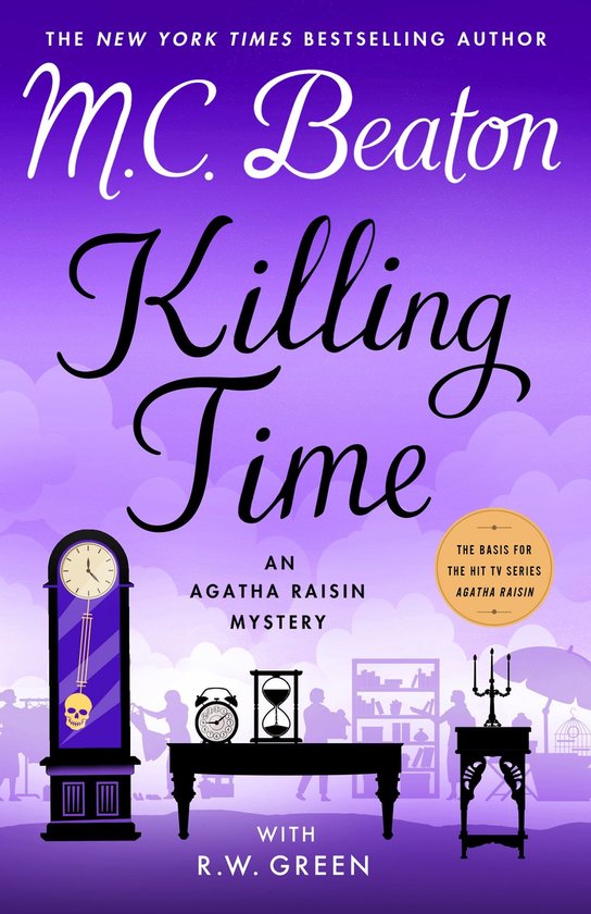 Agatha Raisin Mysteries 35 - Killing Time