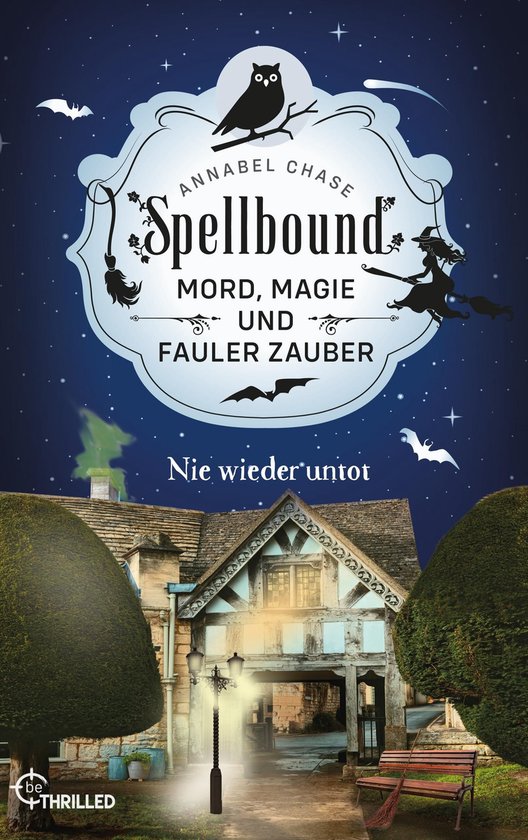 Zauberhaftes Cosy Crime 7 - Spellbound - Nie wieder untot - cover