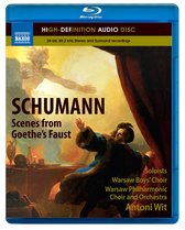 Warsaw Philharmonic Choir And Orchestra, Antoni Wit - Schumann: Scenes From Goethe's Faust (Blu-ray)