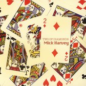Mick Harvey - Two Of Diamonds (CD)