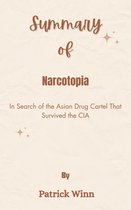 Summary Of Narcotopia In Search of the Asian Drug Cartel That Survived the CIA by Patrick Winn