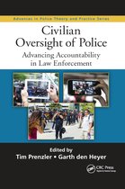 Advances in Police Theory and Practice- Civilian Oversight of Police