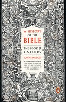 A History of the Bible The Book and Its Faiths