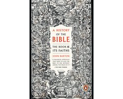A History of the Bible The Book and Its Faiths