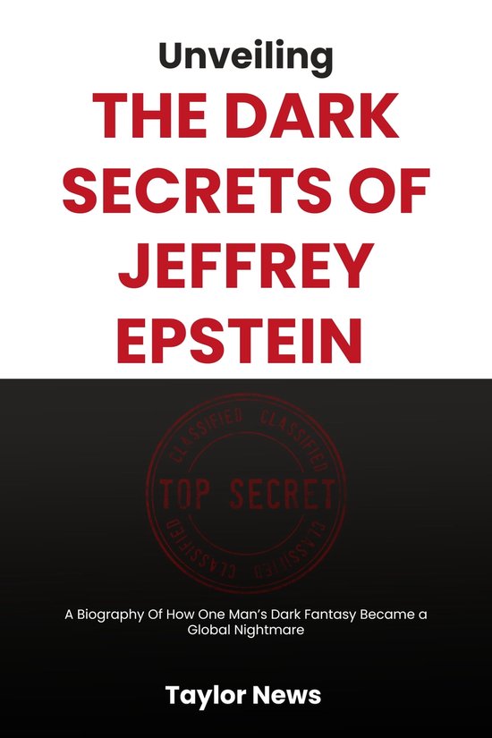 Unveiling the Dark Secrets of Jeffrey Epstein That Rocked the Elite ...