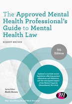 The Approved Mental Health Professional's Guide to Mental Health Law PostQualifying Social Work Practice Series