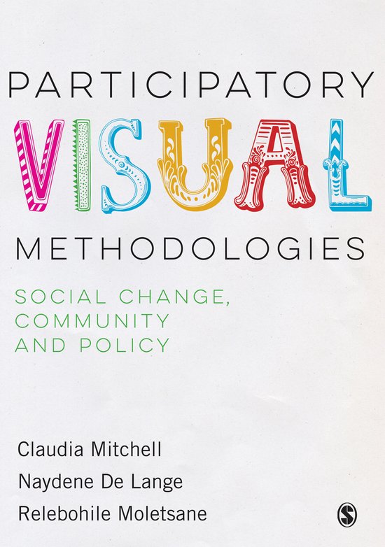 Participatory Visual Methodologies: Social Change, Community and Policy ...