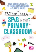 The Essential Guide to SPaG in the Primary Classroom Ready to Teach