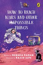 How to Reach Mars and Other (Im)possible Things