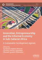 Sustainable Development Goals Series- Innovation, Entrepreneurship and the Informal Economy in Sub–Saharan Africa