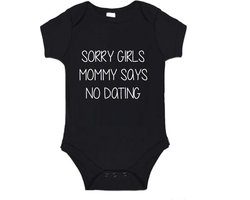 Soft Touch Rompertje (zwart) met witte Tekst - Sorry girls mommy says no dating | Baby rompertje met leuke tekst | | kraamcadeau | 0 tot 3 maanden | GRATIS verzending