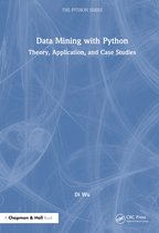 Chapman & Hall/CRC The Python Series- Data Mining with Python