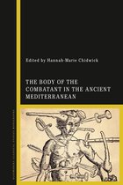 The Body of the Combatant in the Ancient Mediterranean