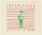 Iagoalaiaga I Els Detectius Salvatges - Noticies De Gurb (CD)