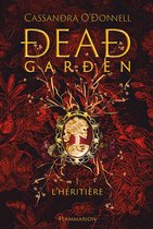 Dead Garden 1 - Dead Garden (Tome 1) - L'héritière