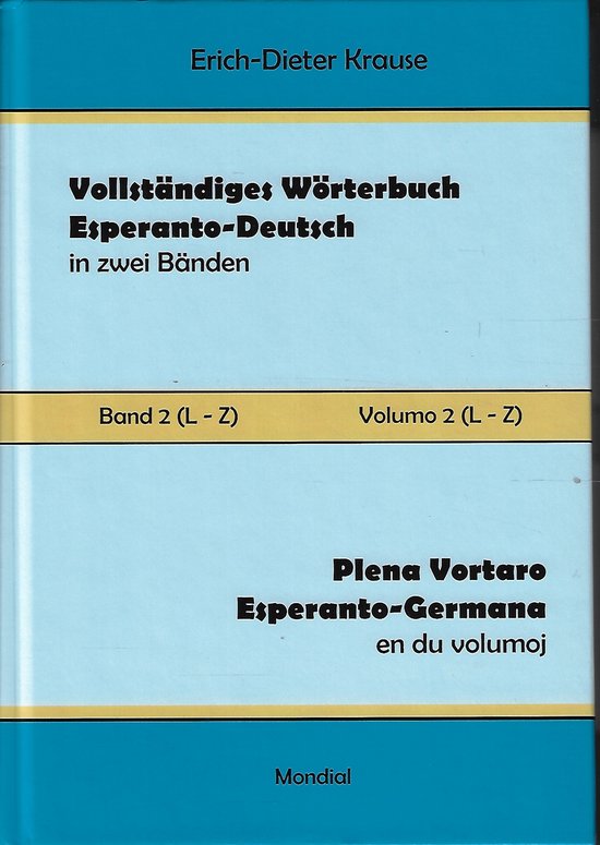 Vollständiges Wörterbuch Esperanto-Deutsch in zwei Bänden, Band 1 (A - K)