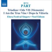 Elora Festival Singers, Noel Edison - Arvo Pärt: Triodion / Ode VII / I Am The True Vine (CD)