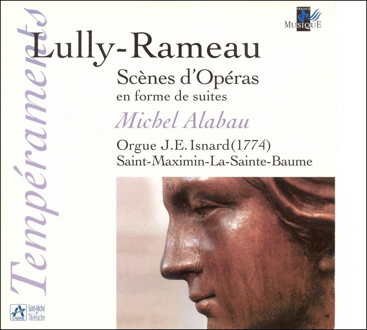 Michel Alabau - Lully-Rameau: Scènes D'Opéras (CD)