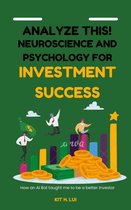 Analyze this! Neuroscience and Psychology for Investment Success