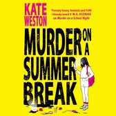 Murder on a Summer Break: The most addictive and outrageously funny new YA crime thriller of 2024!
