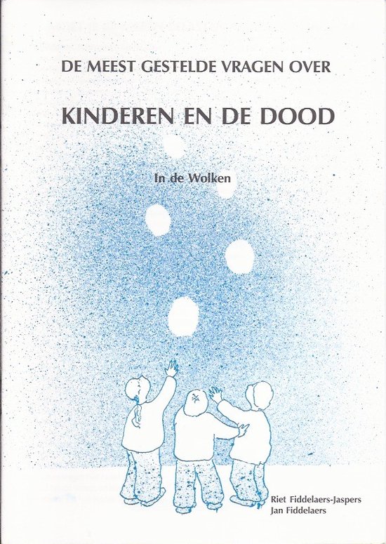 De Meest Gestelde Vragen Over Kinderen En De Dood