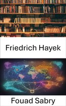 Economic Science 300 - Friedrich Hayek