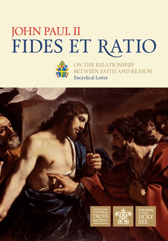 Faith And Reason (Fides Et Ratio)