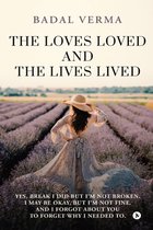 The Loves Loved & The Lives Lived