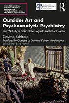 The International Psychoanalytical Association Psychoanalytic Ideas and Applications Series- Outsider Art and Psychoanalytic Psychiatry