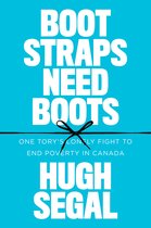 Bootstraps Need Boots One Tory's Lonely Fight to End Poverty in Canada