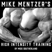 Mike Mentzer's High Intensity Training