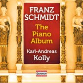 Karl-Andreas Kolly - Schmidt: The Piano Album (CD)