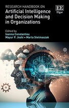 Research Handbooks in Business and Management series- Research Handbook on Artificial Intelligence and Decision Making in Organizations