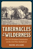 Interpreting the Civil War- Tabernacles in the Wilderness