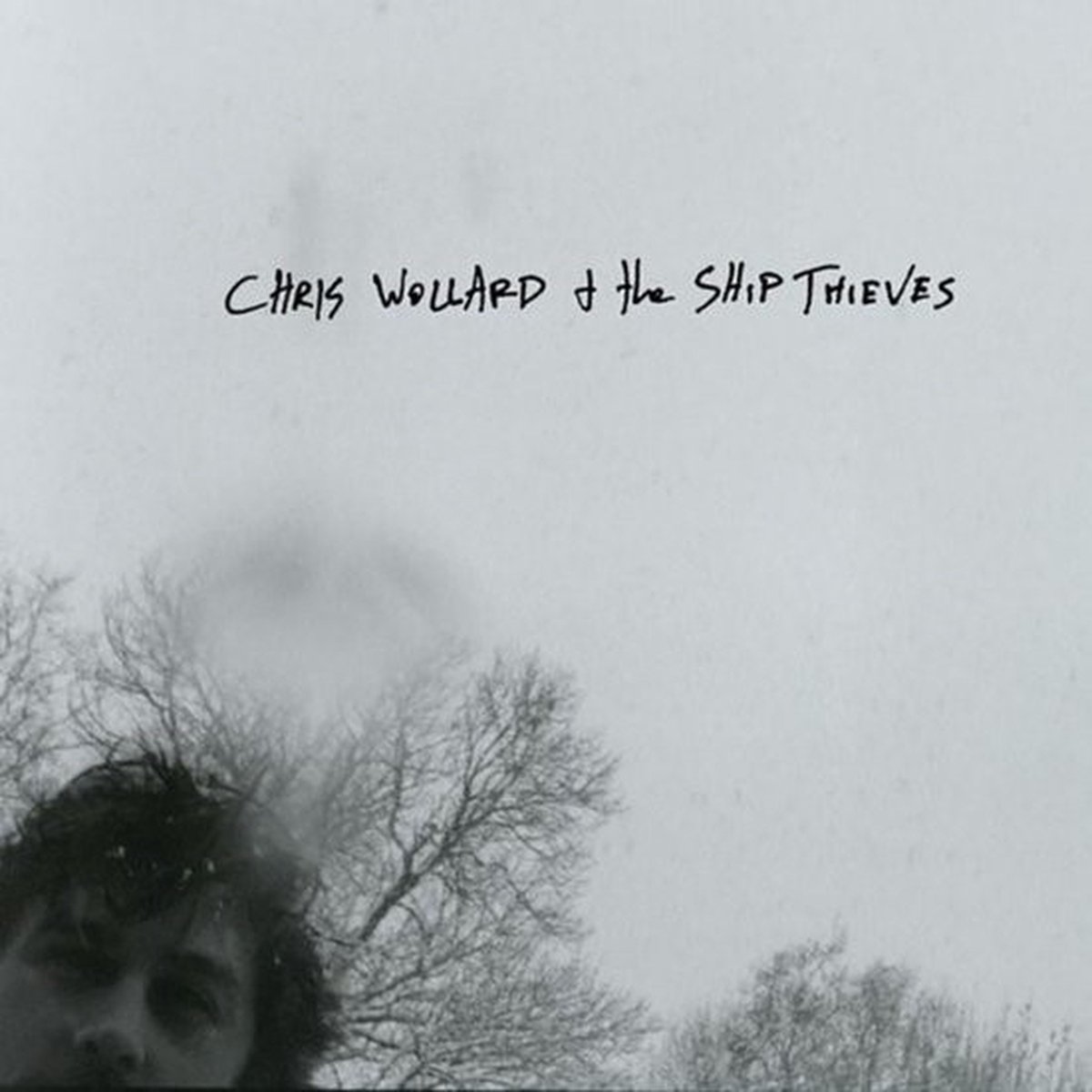 Chris Wollard & The Ship Thieves - Chris Wollard & The Ship Thieves (LP)