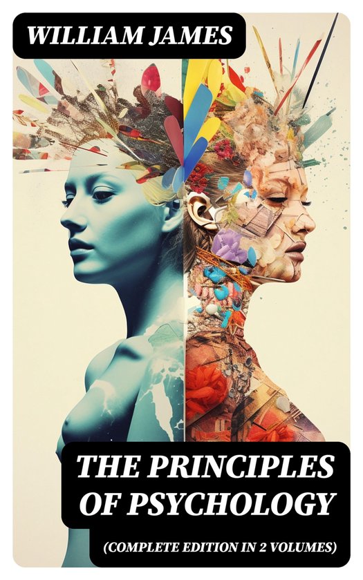 THE PRINCIPLES OF PSYCHOLOGY (Complete Edition In 2 Volumes) - cover