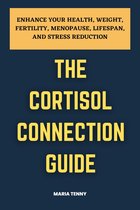 THE CORTISOL CONNECTION GUIDE