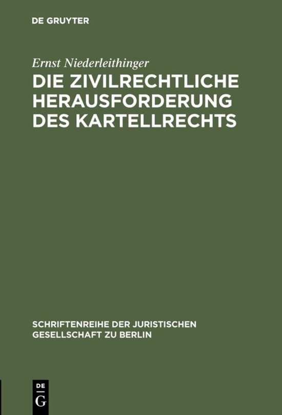 Foto: Schriftenreihe der juristischen gesellschaft zu berlin89 die zivilrechtliche herausforderung des kartellrechts